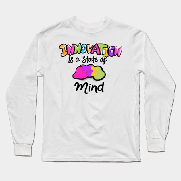 Innovation is a state of mind Long Sleeve T-Shirt by eSeaty